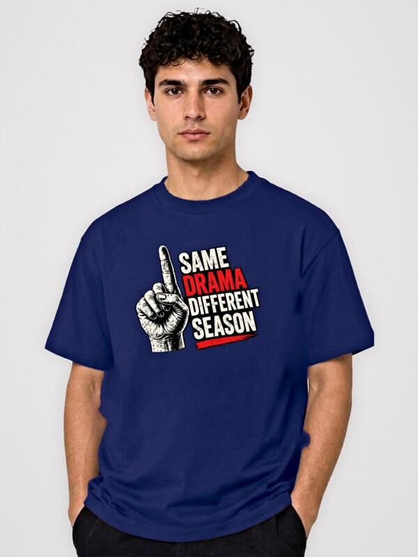 Same Drama Different Season round neck t-shirt in Navy Blue – front view with the raised-finger chest print