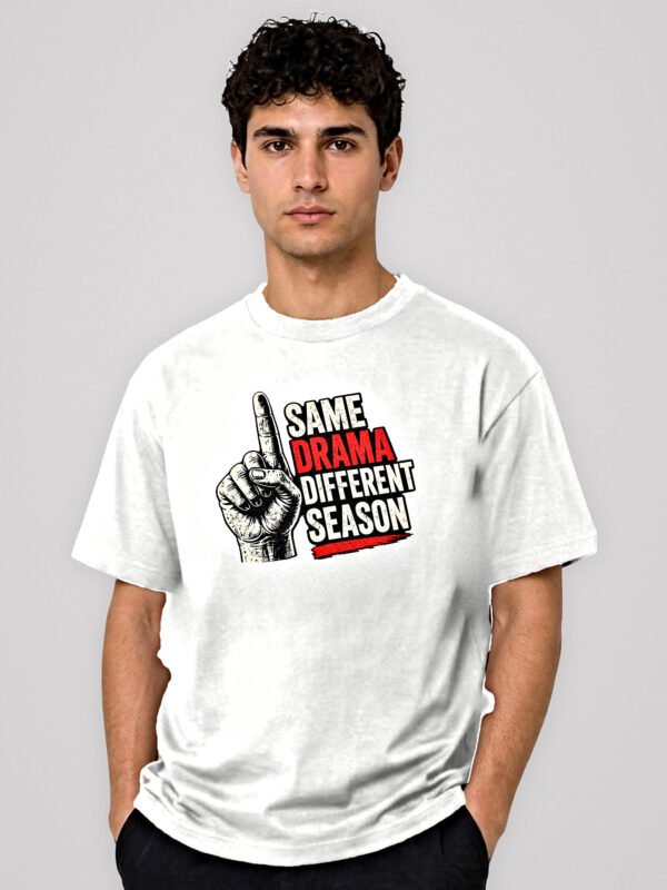 Same Drama Different Season round neck t-shirt in White – front view with the raised-finger chest print