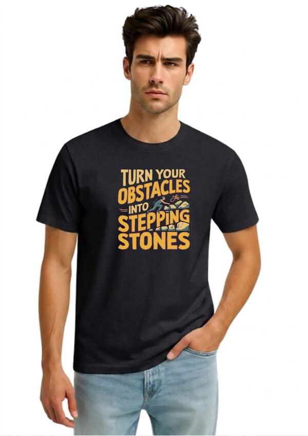 Stepping Stones Quote Round Neck T-Shirt - black front Black Turn Your Obstacles Into Stepping Stones quote round neck t-shirt, front view
