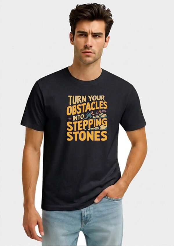 Stepping Stones Quote Round Neck T-Shirt - black front Black Turn Your Obstacles Into Stepping Stones quote round neck t-shirt, front view