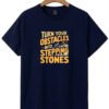 Stepping Stones Quote Round Neck T-Shirt - navy flat Navy blue Turn Your Obstacles Into Stepping Stones quote round neck t-shirt, flat lay view