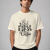 kk-but-first-coffee-round-neck-tee-off-white-front-v2 but first coffee round neck tee off white front Kool Kameez
